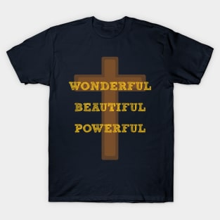 Wonderful Beautiful Powerful Name of Jesus T-Shirt